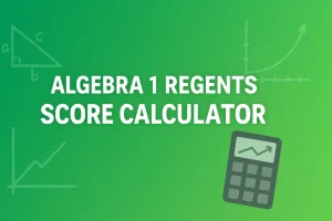 Algebra 1 Regents Score Calculator 2025 cover – green gradient with bold white title, math doodles and grey calculator icon with rising graph