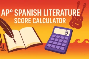 AP Spanish Literature Score Calculator 2025 cover – Spanish-flag gradient with open book, quill, guitars and purple calculator showing 5