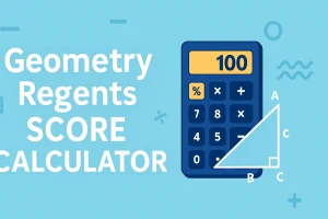 Geometry Regents Score Calculator 2025 cover – blue background with large white headline, navy calculator showing 100, labelled right triangle and math symbols