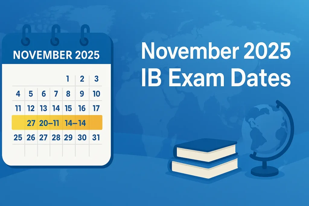 Calendar graphic highlighting Oct 27–Nov 14, 2025 IB exam dates with books, globe and blue world-map background.
