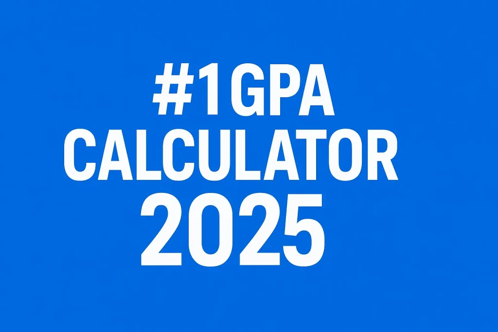#1 GPA Calculator 2025
